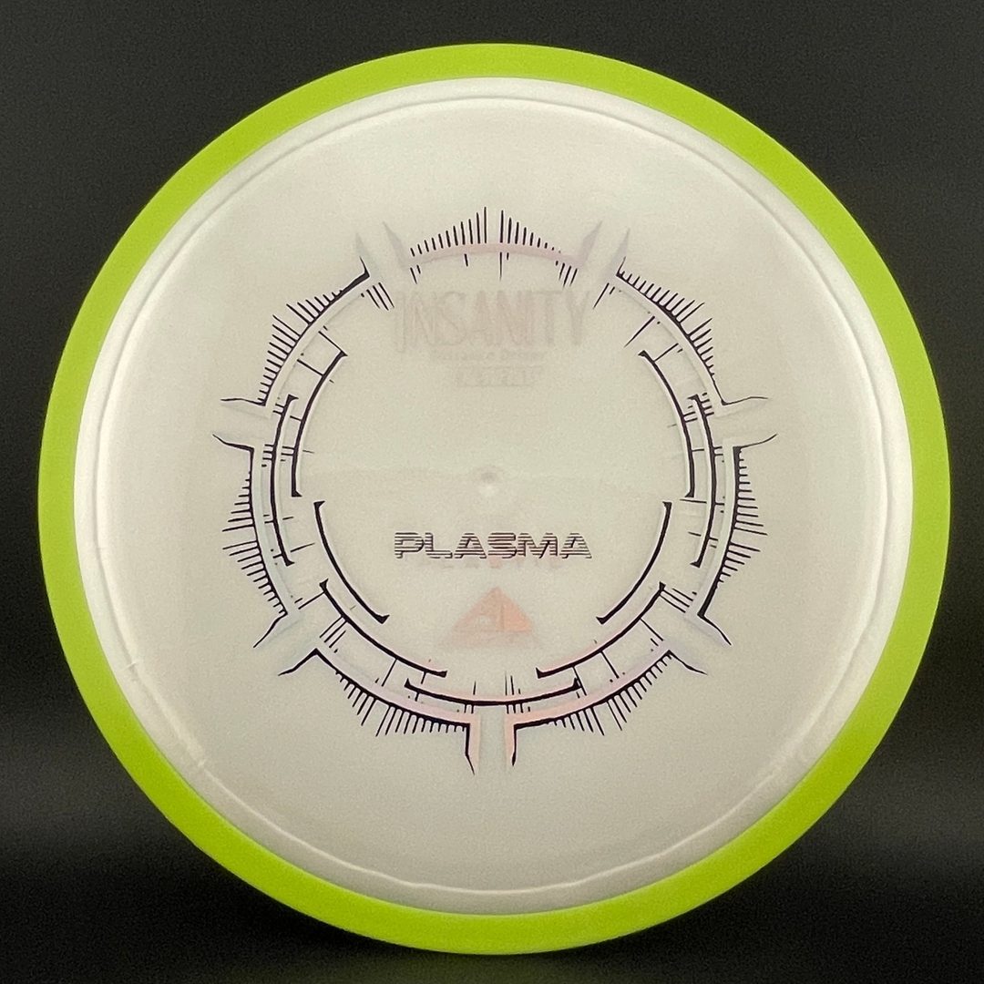 Plasma Insanity