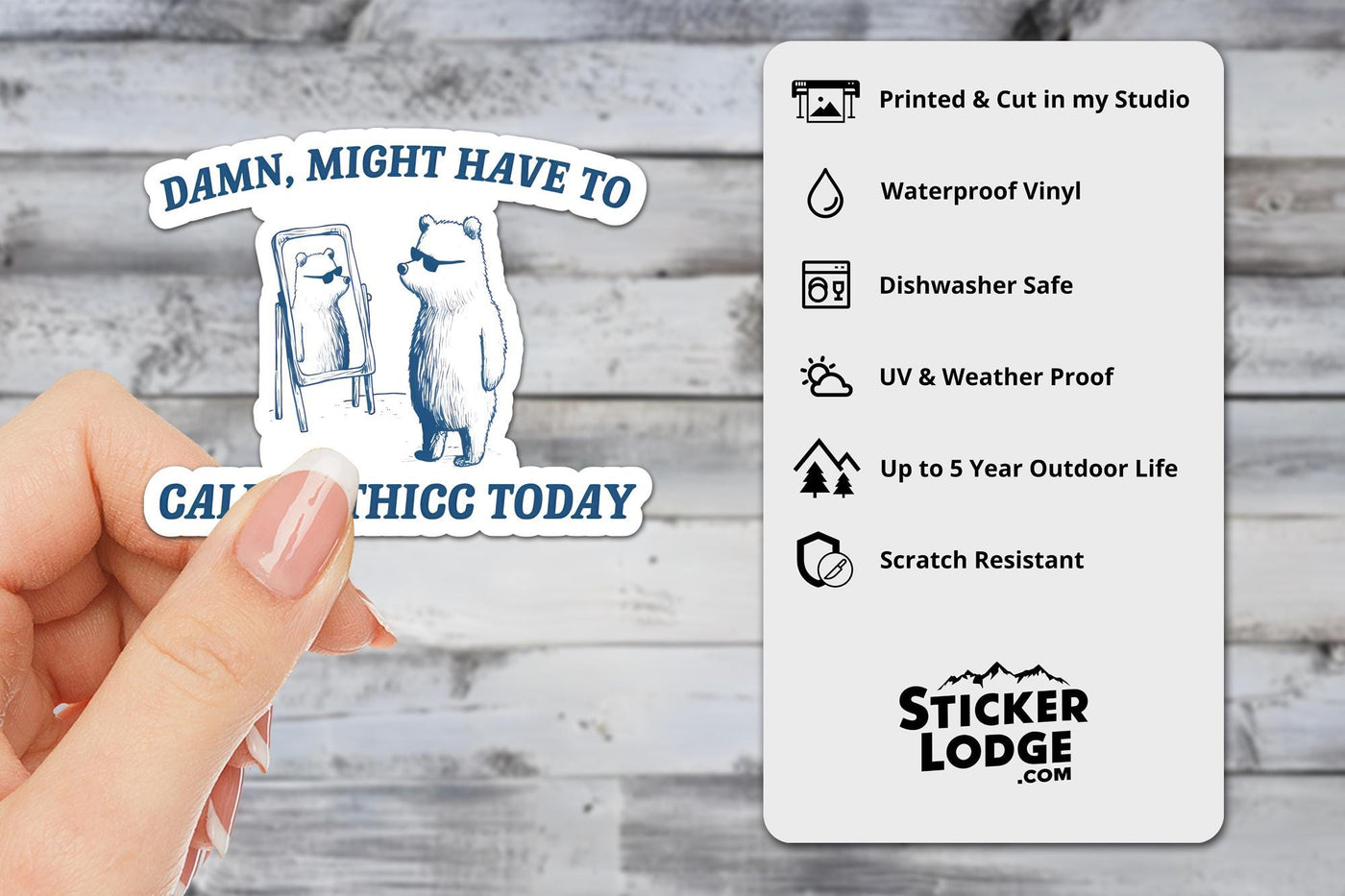Damn Might Have To Call In Thicc Today Vinyl Sticker