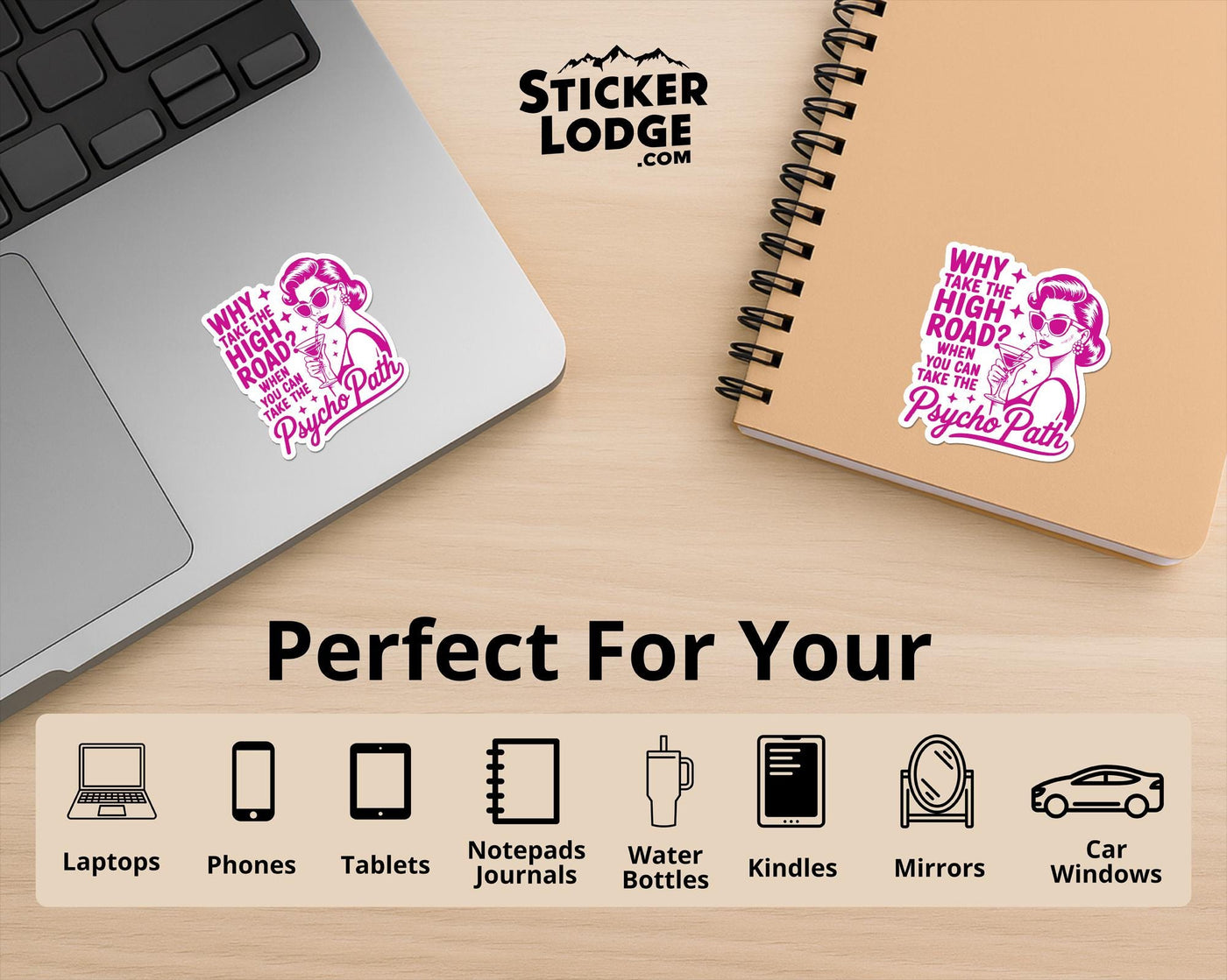 Why Take The High Road When You Can Take The Psycho Path Vinyl Sticker