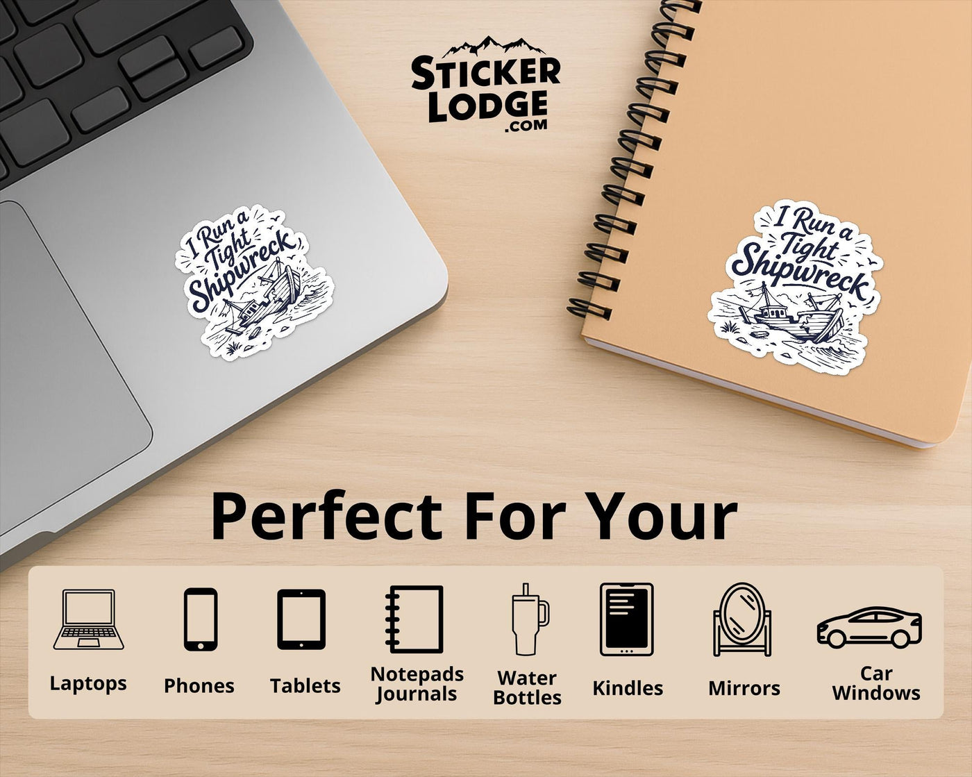 I Run A Tight Shipwreck Vinyl Sticker